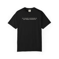 T-Shirt — 'Got the Best of Intentions Til That Wrongest Interruption' Minimal Graphic Tee