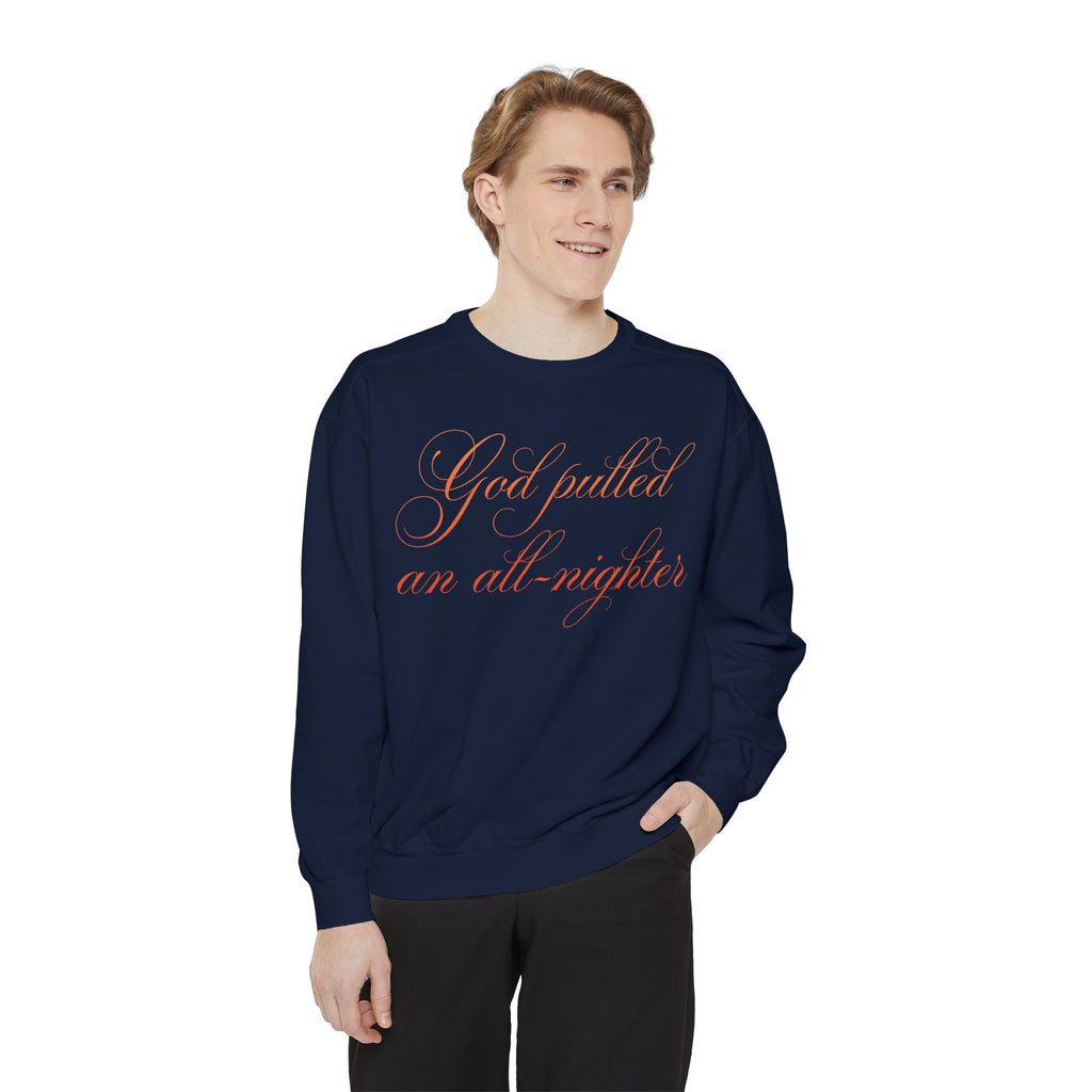 "God Pulled an All-Nighter" Pullover
