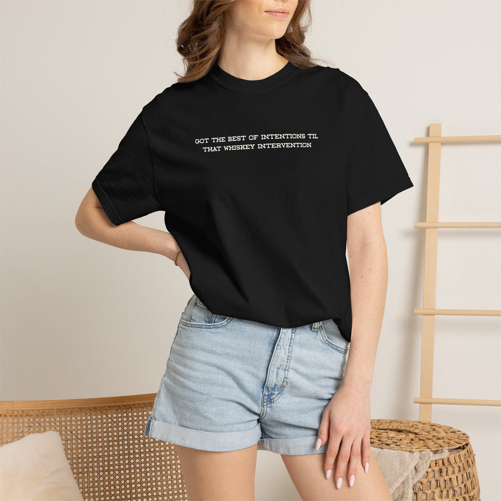 T-Shirt — 'Got the Best of Intentions Til That Wrongest Interruption' Minimal Graphic Tee