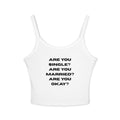 "Are You Single? Are You Married? Are You Okay?" Spaghetti Tank