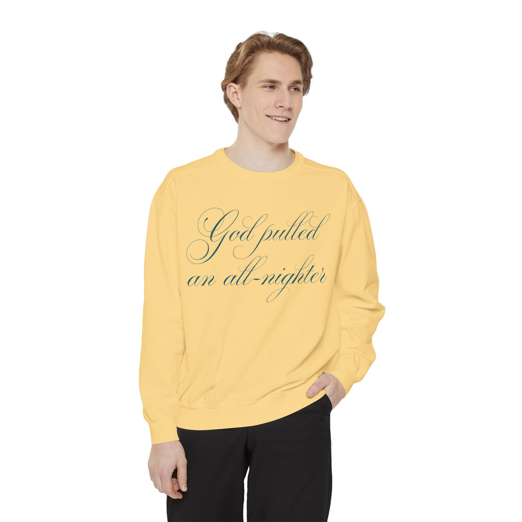"God Pulled an All-Nighter" Pullover