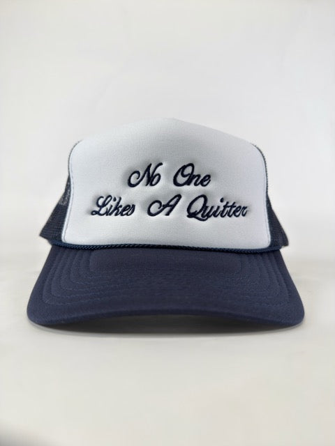 No One Likes A Quitter Embroidered Hat